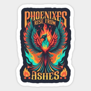 Phoenix rise from ashes Sticker